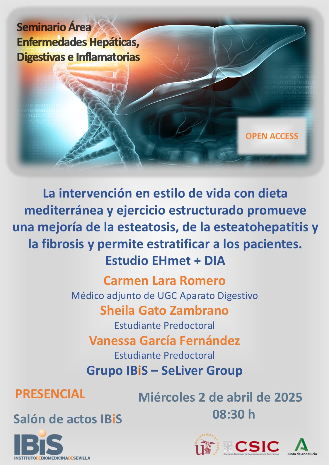 Poster: La intervención en estilo de vida con dieta mediterránea y ejercicio estructurado promueve una mejoría de la esteatosis, de la esteatohepatitis y la fibrosis y permite estratificar a los pacientes. Estudio EHmet + DIA